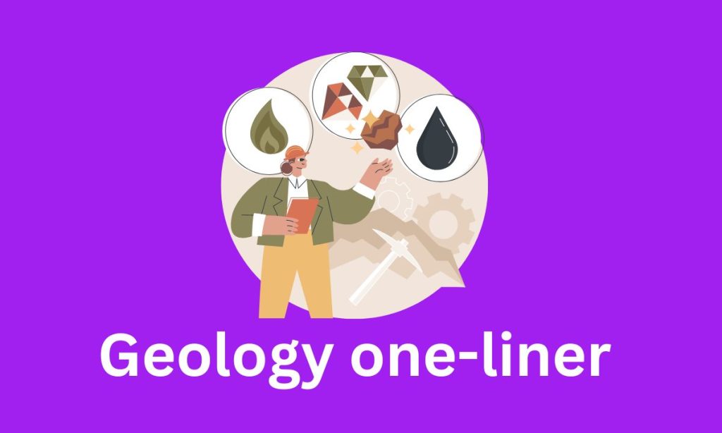 Geology one liner